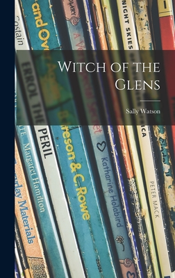 Witch of the Glens - Watson, Sally 1924-