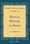 Witch Winnie in Spain (Classic Reprint)