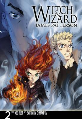 Witch & Wizard: The Manga, Vol. 2 - Patterson, James, and Rust, Ned, and Chmakova, Svetlana