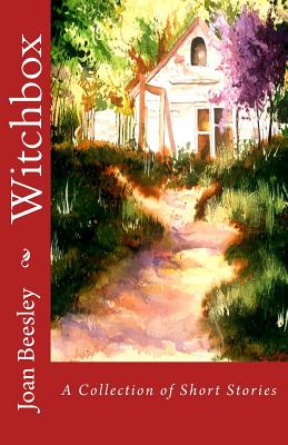 Witchbox: A Collection of Short Stories - Beesley, Joan Flynn