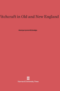 Witchcraft in Old and New England