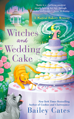 Witches and Wedding Cake - Cates, Bailey