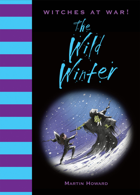 Witches at War!: The Wild Winter - Howard, Martin, Dr.