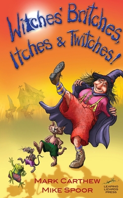 Witches' Britches, Itches and Twitches! - Carthew, Mark