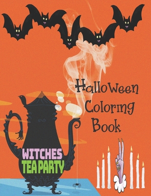 Witches Tea Party - Halloween Coloring Book: Cute Halloween Book for Kids, 3-5 yr olds - Activity Books, Halloween