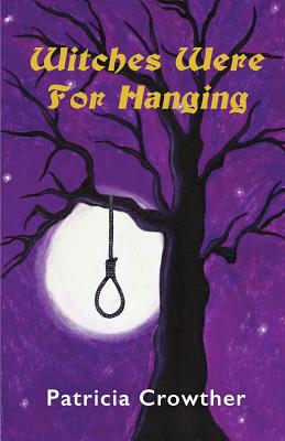 Witches Were For Hanging - Crowther, Patricia