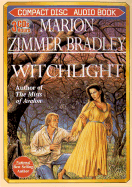 Witchlight - Bradley, Marion Zimmer, and Bottino, Pat (Read by)