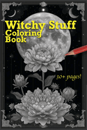 Witchy Stuff: Coloring Book