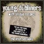 With All Due Respect: The Irish Sessions