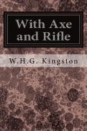 With Axe and Rifle