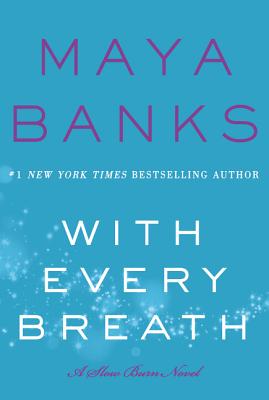 With Every Breath: A Slow Burn Novel - Banks, Maya