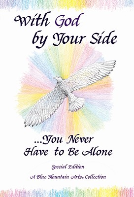 With God by Your Side: You Never Have to Be Alone - Morris, Gary (Editor)