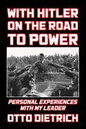 With Hitler on the Road to Power