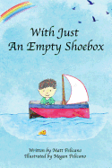 With Just An Empty Shoebox