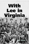 With Lee in Virginia - HENTY, G. A.