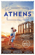 With Love From Athens: The Greek Millionaire's Secret Child / Constantine's Defiant Mistress / the Greek Tycoon's Achilles Heel