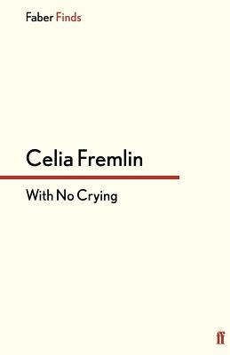 With No Crying - Fremlin, Celia