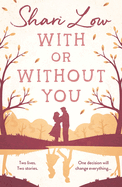 With or Without You: An absolutely emotional and unputdownable read!