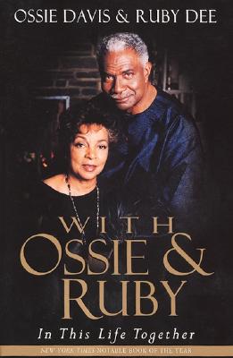 With Ossie and Ruby: In This Life Together - Davis, Ossie, and Dee, Ruby