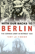 With Our Backs to Berlin
