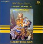 With Proper Graces: Sonatas for Oboe and B.C. by William Babell - Concert Royal Kln; Karla Schrter (baroque oboe)