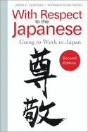 With Respect to the Japanese: Going to Work in Japan