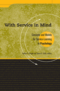 With Service in Mind: Concepts and Models for Service-Learning in Psychology
