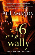 With Six You Get Wally