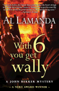 With Six You Get Wally