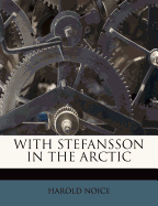 With Stefansson in the Arctic