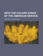 With the Colors Songs of the American Service