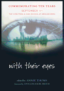 With Their Eyes: September 11th-The View from a High School at Ground Zero