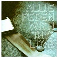 With This Love - Allie Peden