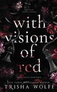 With Visions of Red: Broken Bonds, Book Three