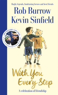 With You Every Step: A Celebration of Friendship by Rob Burrow and Kevin Sinfield