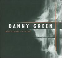 With You in Mind - Danny Green