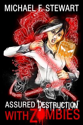 With Zombies: Assured Destruction #3 - Stewart, Michael F