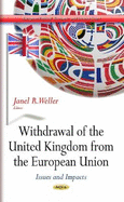 Withdrawal of the United Kingdom from the European Union: Issues & Impacts