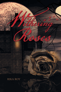 Withering Roses