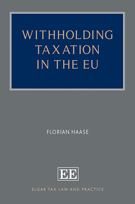 Withholding Taxation in the EU - Haase, Florian