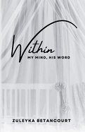 Within: My Mind, His Word: A Mother's NICU Journey of Grief and Faith
