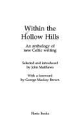 Within the Hollow Hills: An Anthology of New Celtic Writing