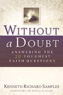 Without a Doubt: Answering the 20 Toughest Faith Questions