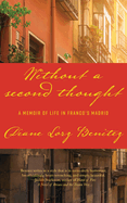 Without a Second Thought: A Memoir of Life in Franco's Madrid