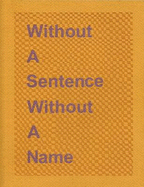 Without a Sentence Without a Name: Katie Cuddon