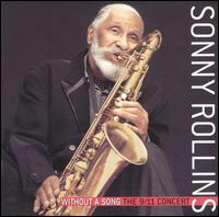 Without a Song: The 9/11 Concert - Sonny Rollins