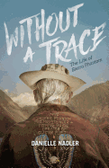 Without a Trace: The Life of Sierra Phantom