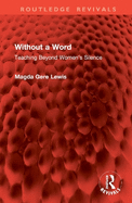 Without a Word: Teaching Beyond Women's Silence