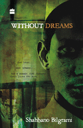 Without Dreams: Two Boys,One Women And The Moment That Changes Their Lives