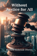 Without Justice for All